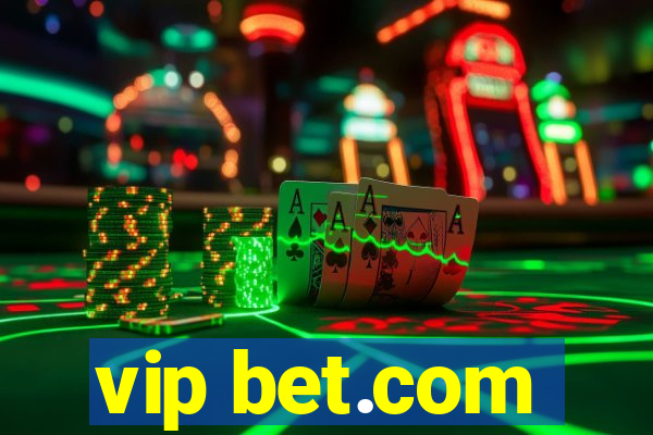 vip bet.com